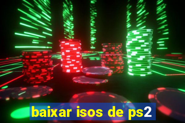 baixar isos de ps2